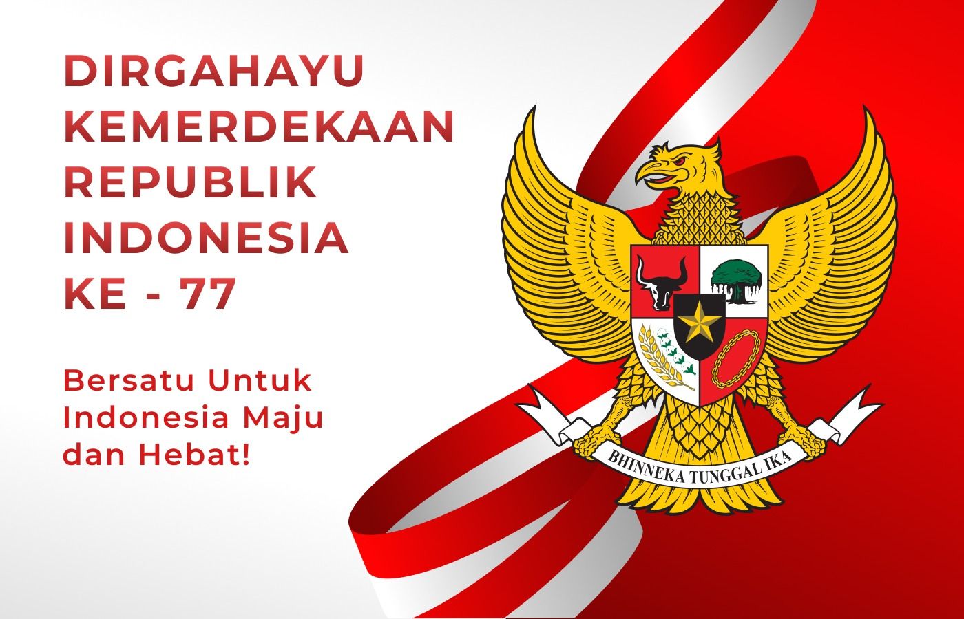 Selamat Hari Kemerdekaan Indonesia Ke-77!